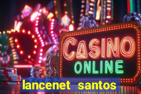 lancenet santos futebol clube